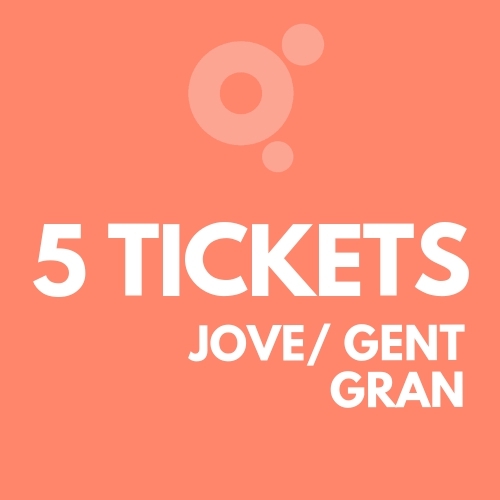 5 Tickets jove/GG (de 6 a 17 anys i +65)